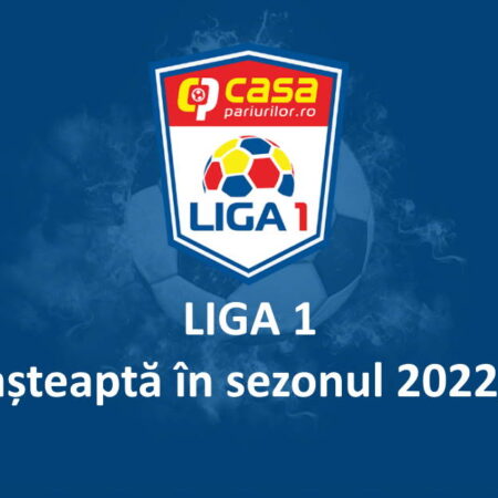 Liga 1 – Prospecte pentru sezonul 2022/2023