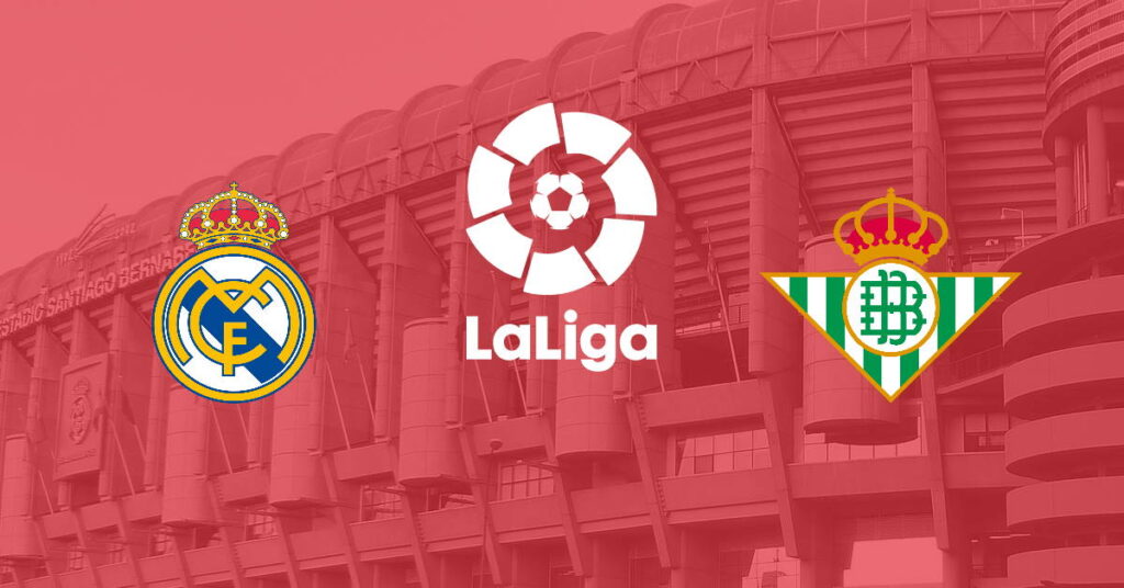 Real Madrid – Betis