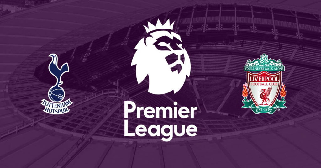 Tottenham – Liverpool Premier League