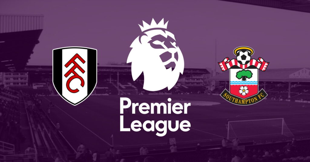 Fulham - Southampton