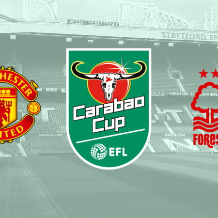 ✅ ✅ Manchester Utd – Nottingham Forest, EFL Cup, 1 Februarie