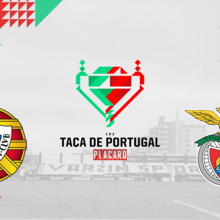 ✅ ✅ Varzim – Benfica, 10 ianuaire, Cupa Portugaliei (Taça de Portugal)