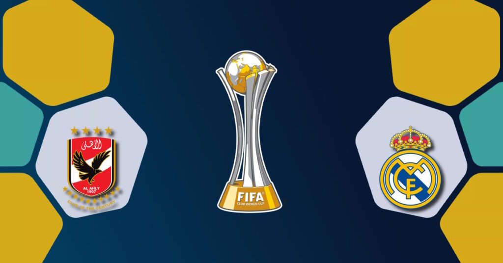 Al Ahly – Real Madrid, FIFA Club World Cup 2023