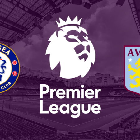 ✅ Chelsea – Aston Villa, Premier League, 1 aprilie