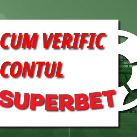 Verificarea contului Superbet