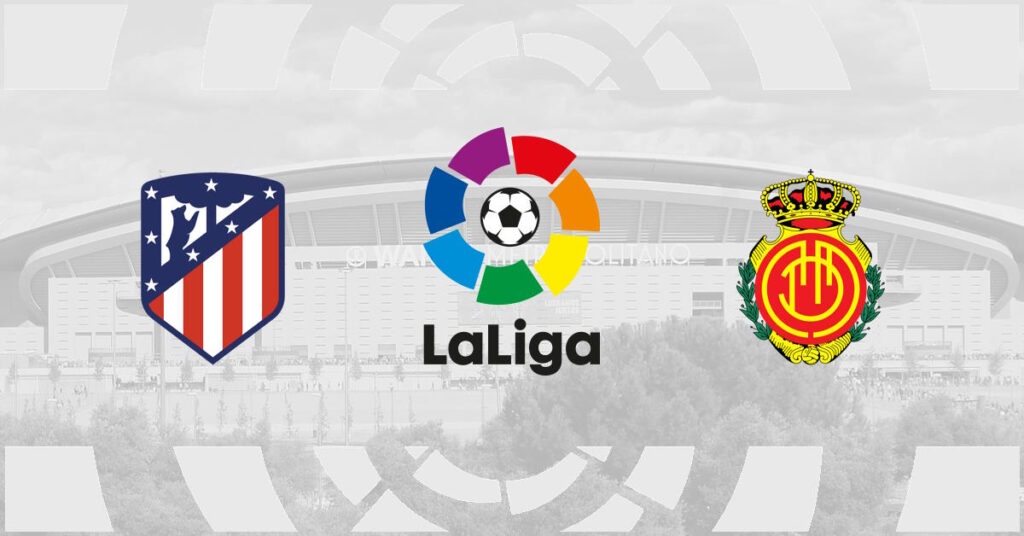 Atletico Madrid – Mallorca