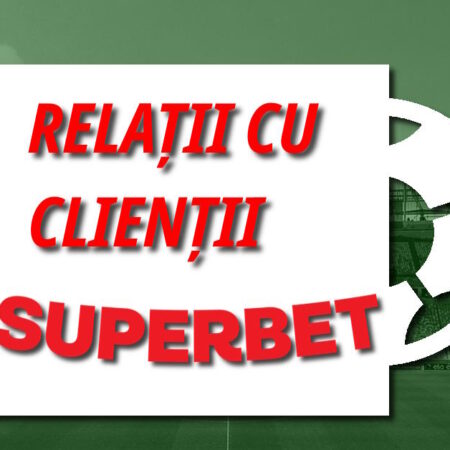 Relații cu clienții Superbet