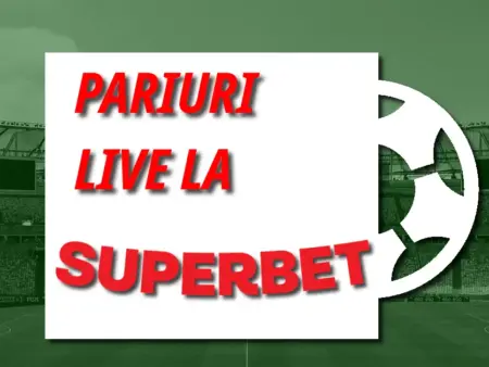 Pariuri live la Superbet