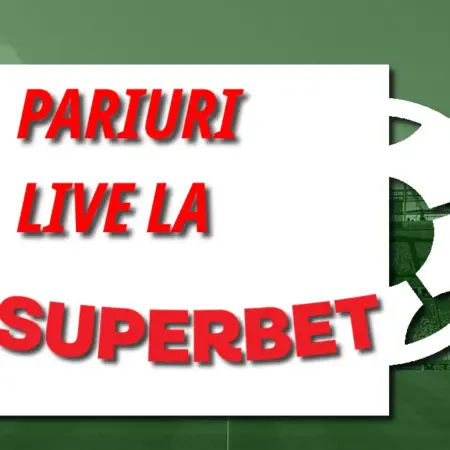 Pariuri live la Superbet