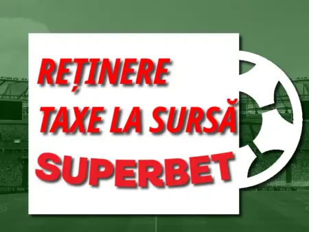 Reținere taxe la sursă Superbet