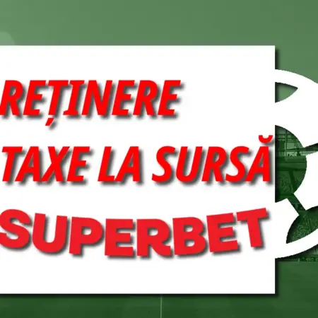 Reținere taxe la sursă Superbet