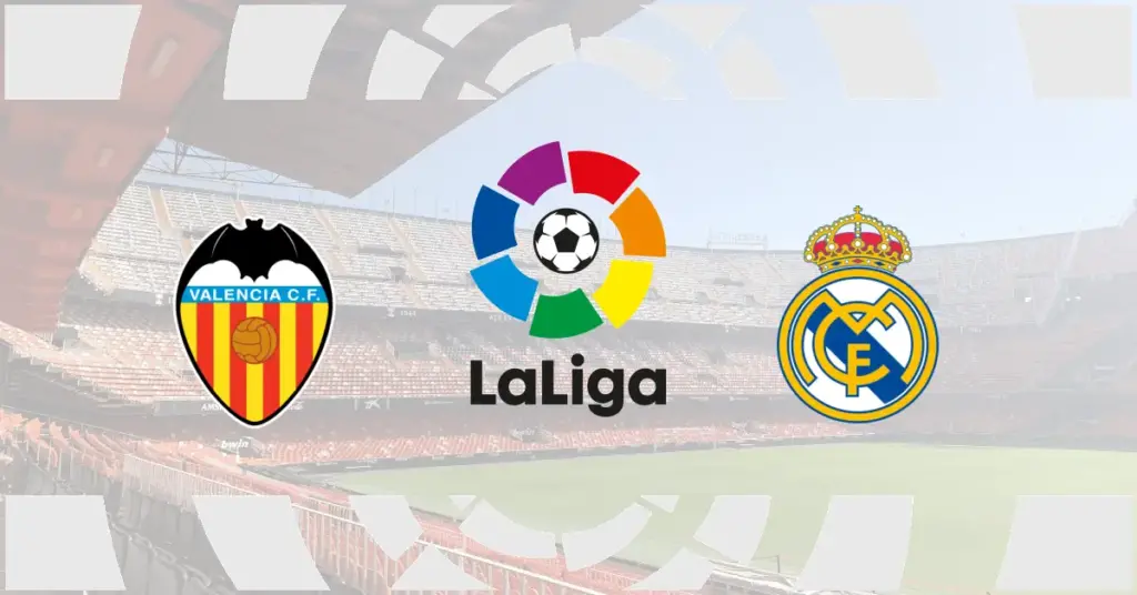 Valencia – Real Madrid