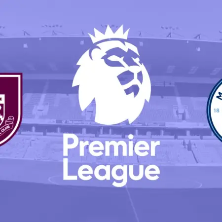 ✅ Burnley – Manchester City, Premier League, 11 august