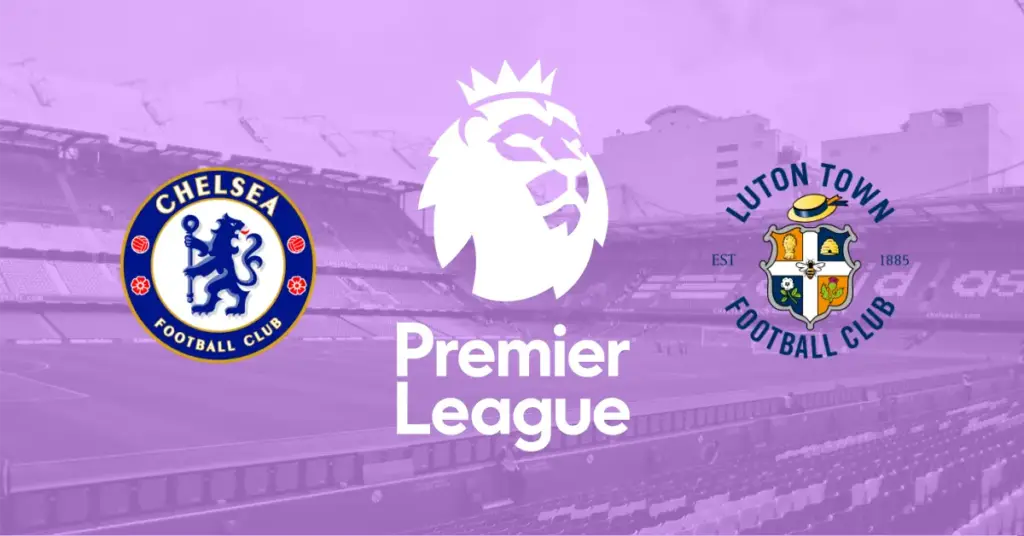 Chelsea – Luton