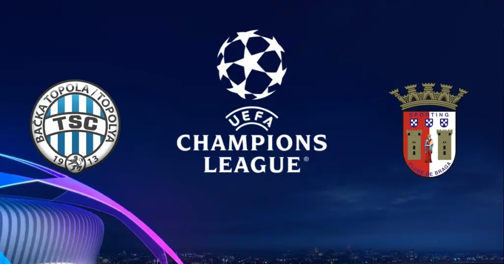 TSC – Braga, calificări UEFA Champions League, 15 august