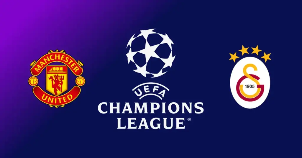 Manchester United - Galatasaray